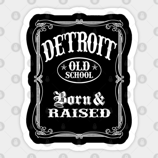 Detroit - Born and Raised Sticker by robotface